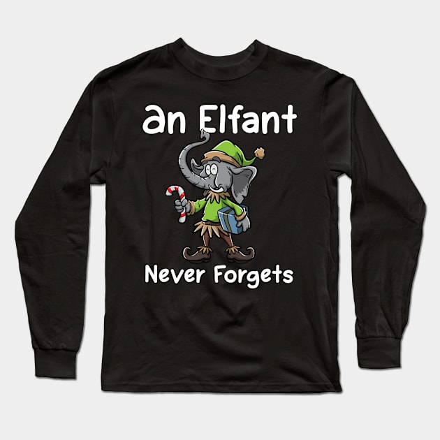 Christmas Elephant Funny Elf Costume An Elfant Never Forgets Long Sleeve T-Shirt by TellingTales